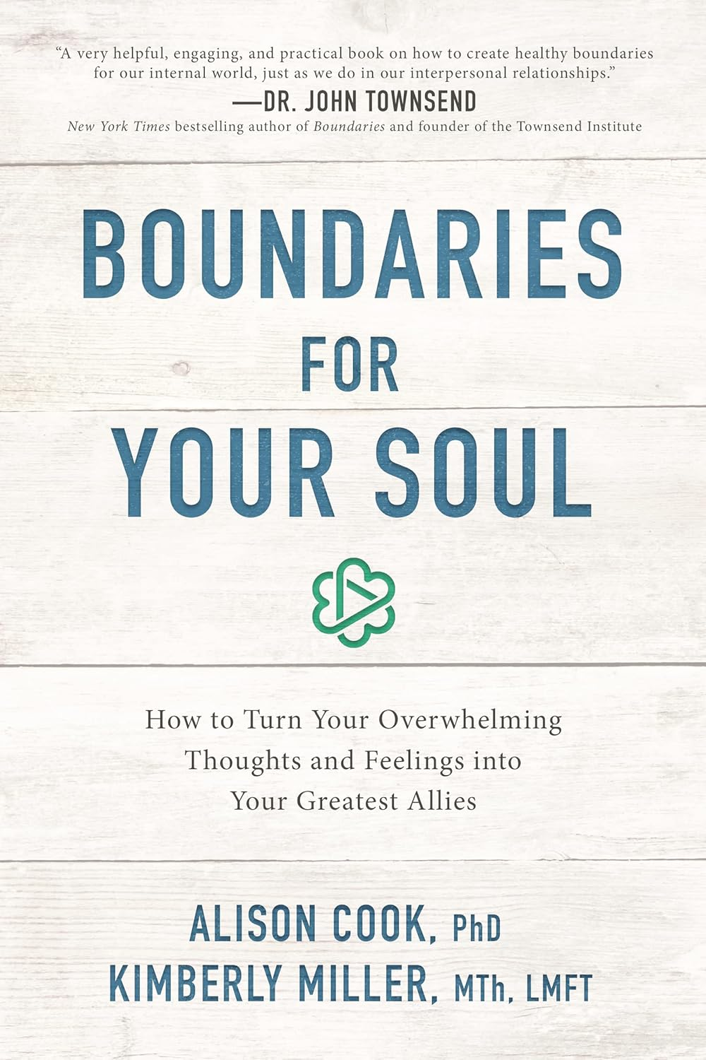 Boundaries for Your Soul by Alison Cook and Kimberly Miller